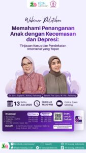 WEBINAR BER-SKP HIMPSI ANGKAT ISU KECEMASAN DAN DEPRESI PADA ANAK
